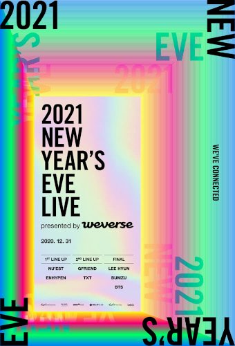 2021 NEW YEAR’S EVE LIVE presented by Weverse - Movie Poster 2021 NEW YEAR’S EVE LIVE presented by Weverse - Movie Poster