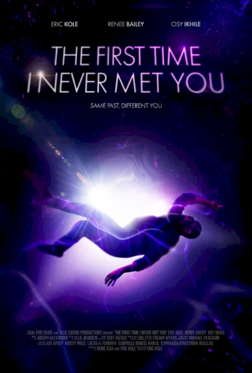 The First Time I Never Met You - Movie Poster The First Time I Never Met You - Movie Poster