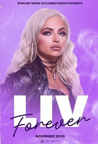 WWE: Liv Forever - Movie Poster WWE: Liv Forever - Movie Poster