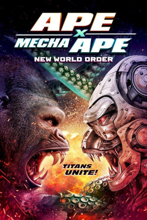 Ape X Mecha Ape: New World Order - Movie Poster Ape X Mecha Ape: New World Order - Movie Poster