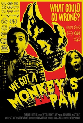 We Got a Monkey's Paw - Movie Poster We Got a Monkey's Paw - Movie Poster