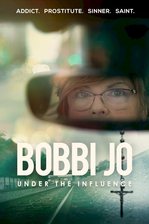 Bobbi Jo: Under the Influence - Movie Poster Bobbi Jo: Under the Influence - Movie Poster