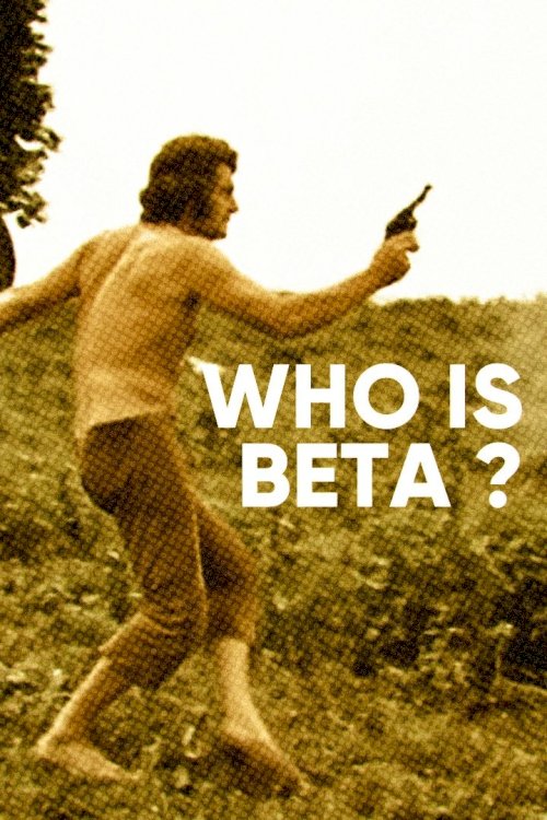 Who Is Beta? - Movie Poster
