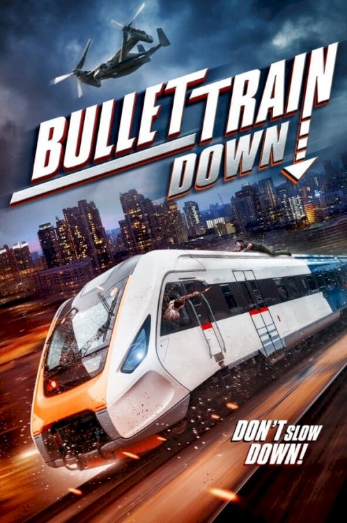 Bullet Train Down - Movie Poster Bullet Train Down - Movie Poster