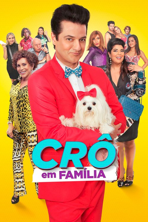 Crô em Família - Movie Poster Crô em Família - Movie Poster