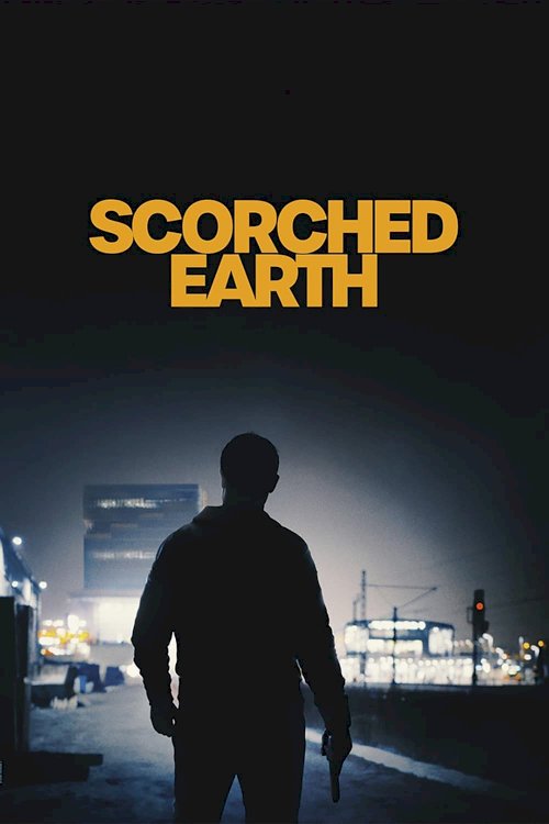 Scorched Earth - Movie Poster Scorched Earth - Movie Poster