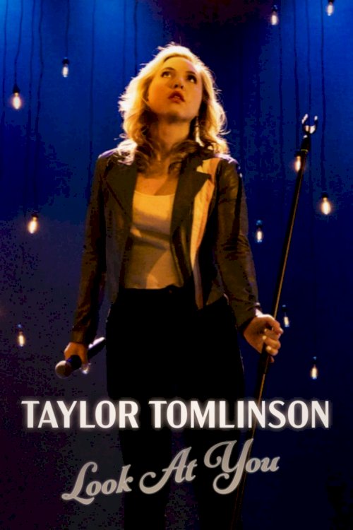 Taylor Tomlinson: Look at You - Movie Poster Taylor Tomlinson: Look at You - Movie Poster