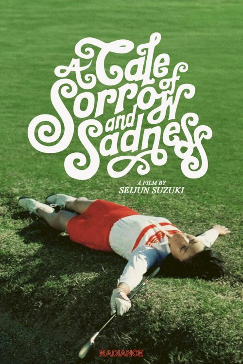 A Tale of Sorrow and Sadness - Movie Poster A Tale of Sorrow and Sadness - Movie Poster