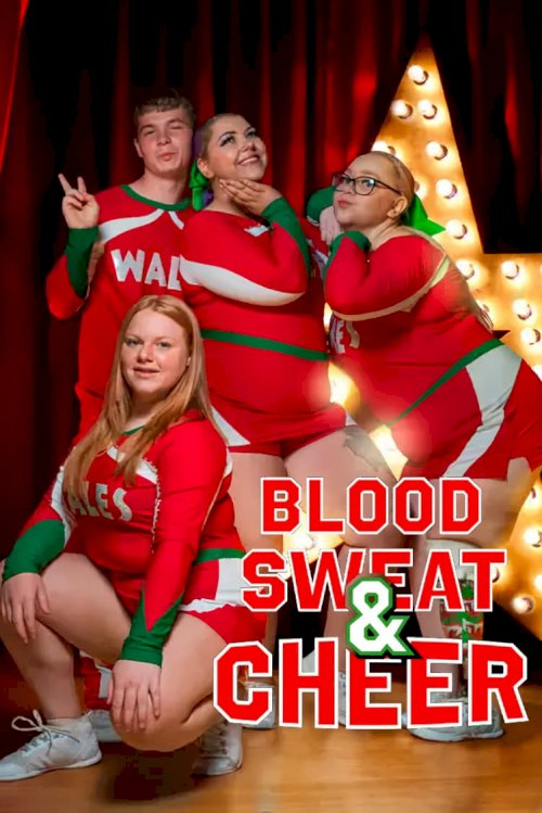 Blood, Sweat and Cheer - Movie Poster Blood, Sweat and Cheer - Movie Poster