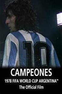 Campeones: 1978 FIFA World Cup official film - Movie Poster Campeones: 1978 FIFA World Cup official film - Movie Poster