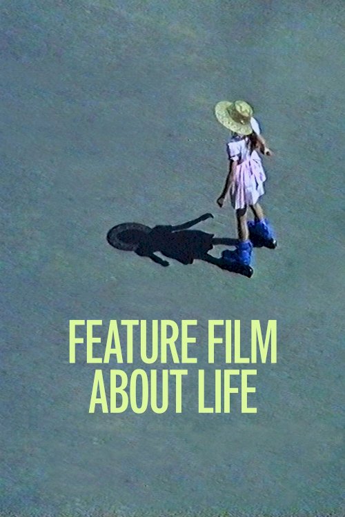 Feature Film About Life - Movie Poster Feature Film About Life - Movie Poster
