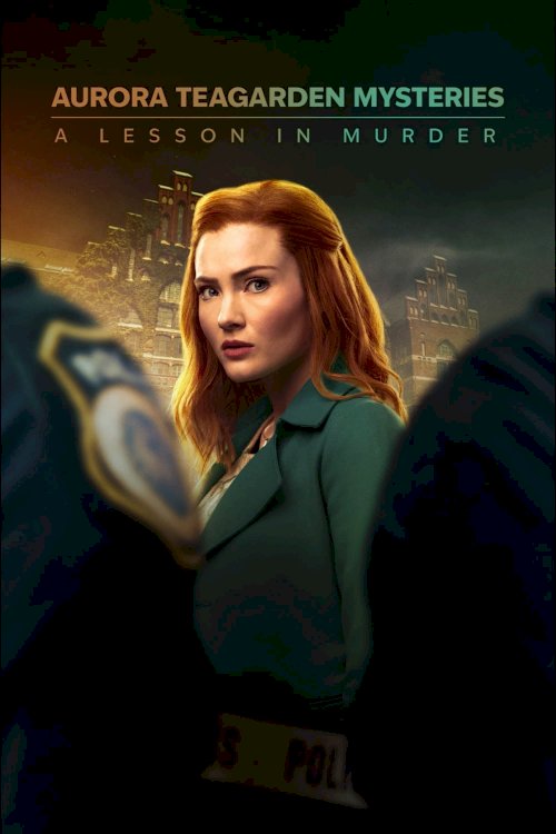 Aurora Teagarden Mysteries: A Lesson in Murder - Movie Poster Aurora Teagarden Mysteries: A Lesson in Murder - Movie Poster