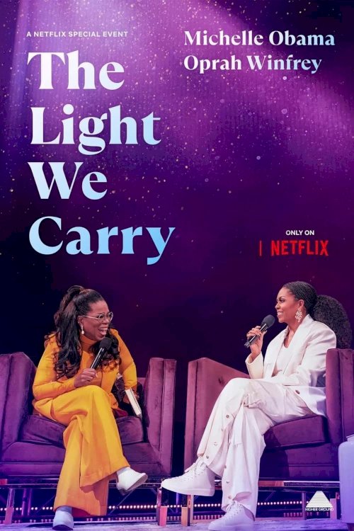 The Light We Carry: Michelle Obama and Oprah Winfrey - Movie Poster The Light We Carry: Michelle Obama and Oprah Winfrey - Movie Poster