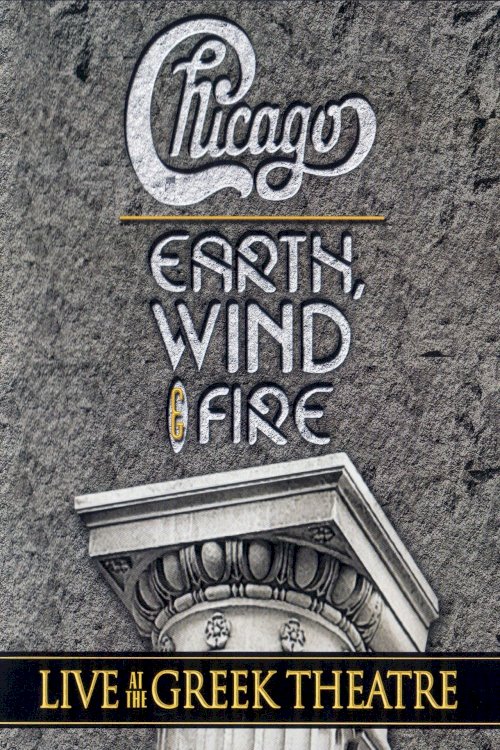 Chicago and Earth, Wind & Fire - Live at the Greek Theatre - Movie Poster Chicago and Earth, Wind & Fire - Live at the Greek Theatre - Movie Poster