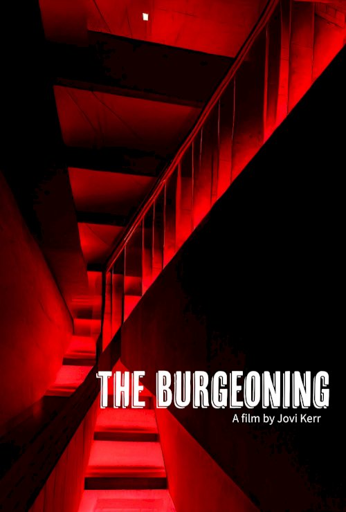 The Burgeoning - Movie Poster