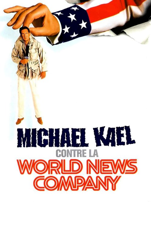 Michael Kael vs. the World News Company - Movie Poster Michael Kael vs. the World News Company - Movie Poster
