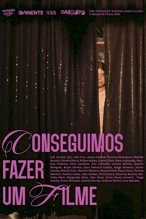 Conseguimos Fazer Um Filme - Movie Poster Conseguimos Fazer Um Filme - Movie Poster