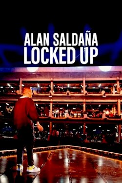 Alan Saldaña: Locked Up - Movie Poster Alan Saldaña: Locked Up - Movie Poster