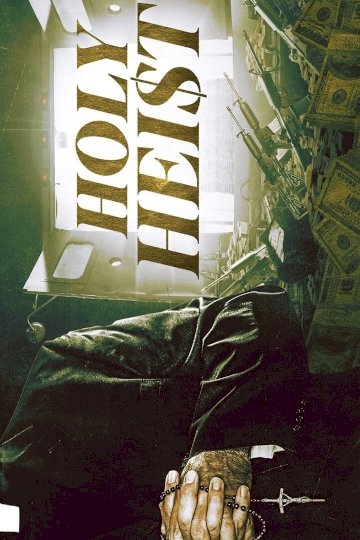 Holy Heist - Movie Poster