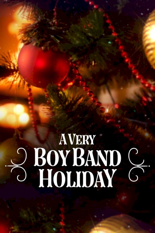 A Very Boy Band Holiday - Movie Poster A Very Boy Band Holiday - Movie Poster