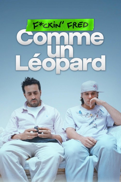 F*ckin' Fred : Comme un Léopard - Movie Poster F*ckin' Fred : Comme un Léopard - Movie Poster