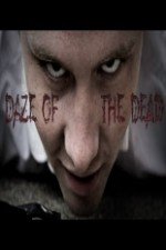 Daze of the Dead - Movie Poster Daze of the Dead - Movie Poster