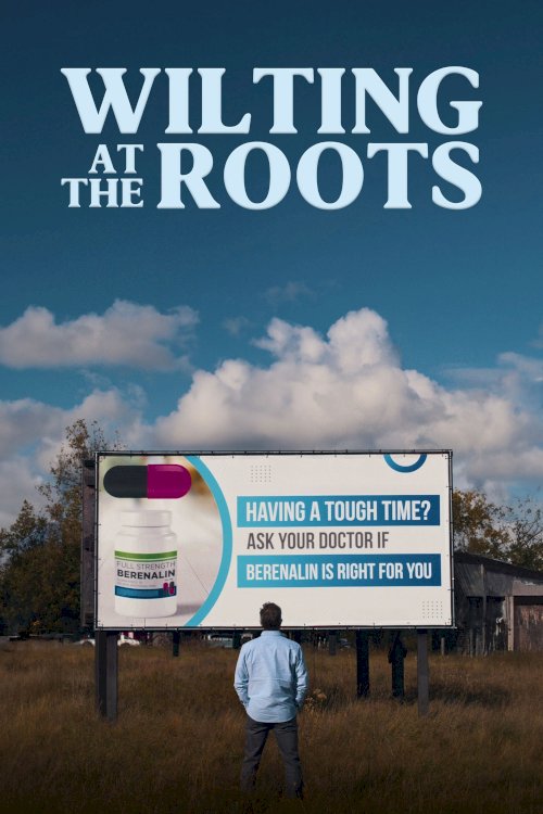 Wilting at the Roots - Movie Poster Wilting at the Roots - Movie Poster
