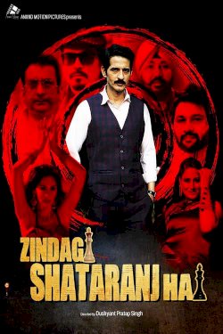 Zindagi Shatranj Hai - Movie Poster Zindagi Shatranj Hai - Movie Poster