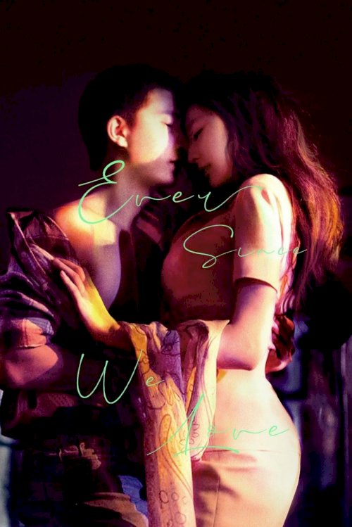 Ever Since We Love - Movie Poster