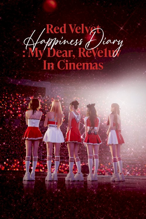 Red Velvet Happiness Diary : My Dear, ReVe1uv in Cinemas - Movie Poster Red Velvet Happiness Diary : My Dear, ReVe1uv in Cinemas - Movie Poster