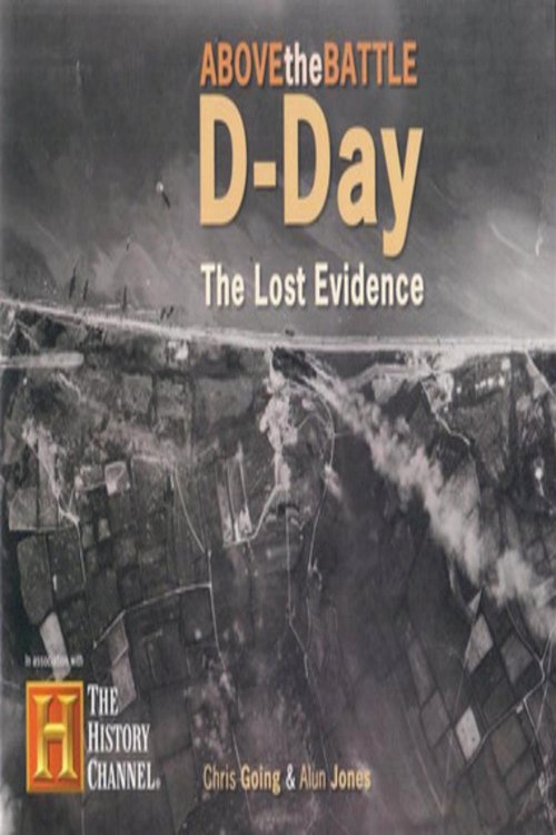 D-Day: The Lost Evidence - Movie Poster D-Day: The Lost Evidence - Movie Poster