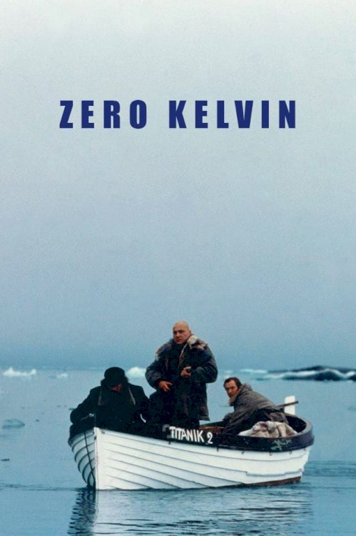 Zero Kelvin - Movie Poster Zero Kelvin - Movie Poster
