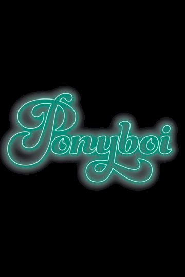 Ponyboi - Movie Poster Ponyboi - Movie Poster