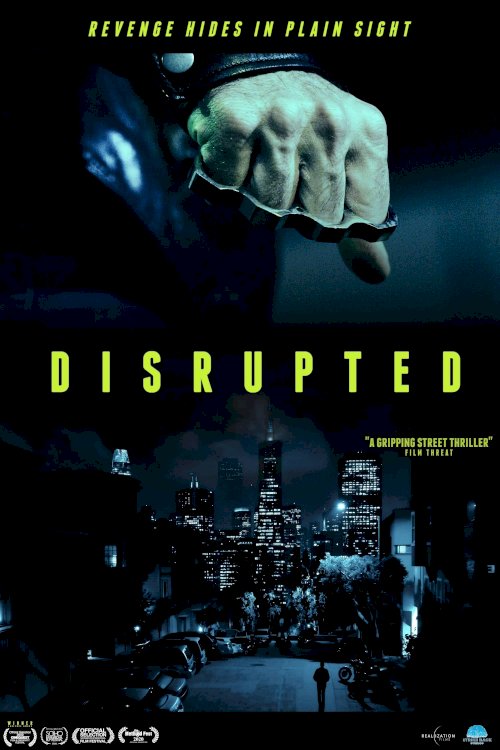 Disrupted - Movie Poster Disrupted - Movie Poster