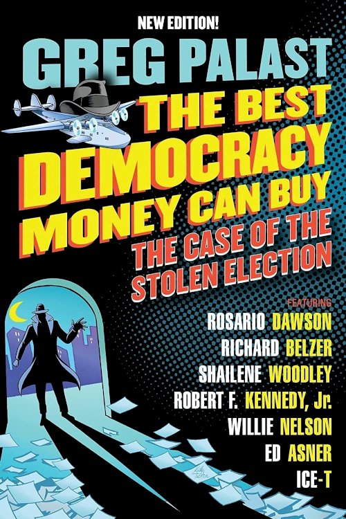 The Best Democracy Money Can Buy - Movie Poster The Best Democracy Money Can Buy - Movie Poster