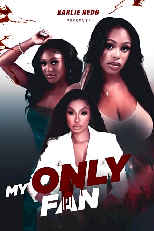My Only Fan - Movie Poster My Only Fan - Movie Poster