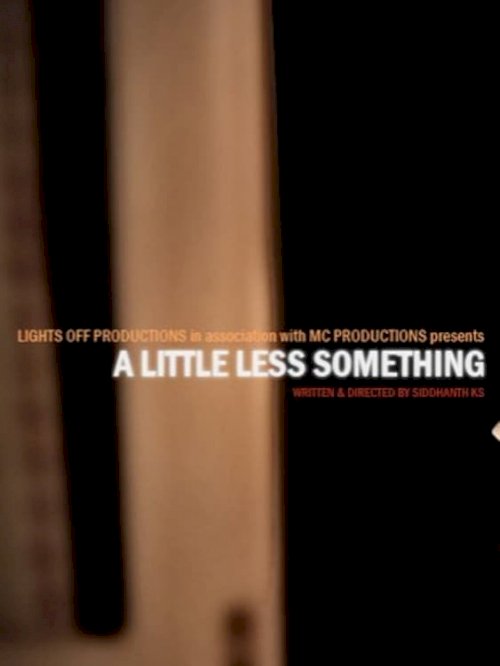 A Little Less Something - Movie Poster A Little Less Something - Movie Poster