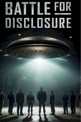 Battle for Disclosure - Movie Poster Battle for Disclosure - Movie Poster