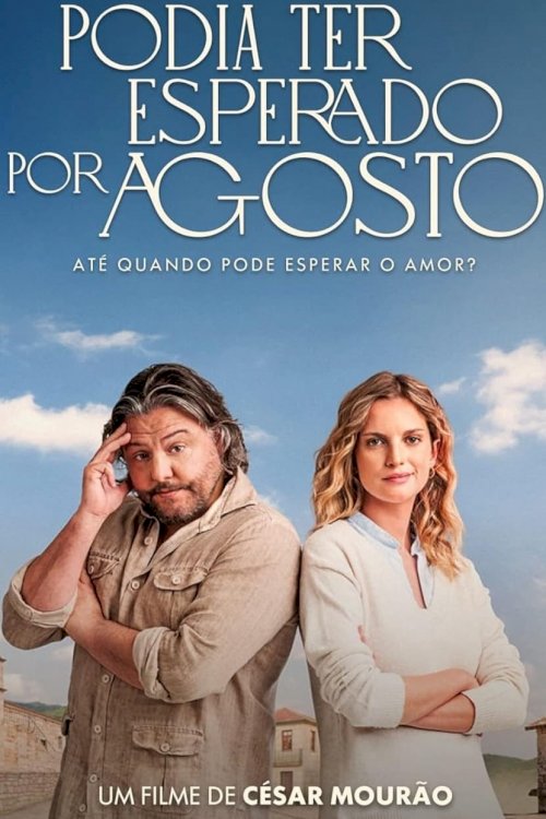 Podia Ter Esperado por Agosto - Movie Poster Podia Ter Esperado por Agosto - Movie Poster