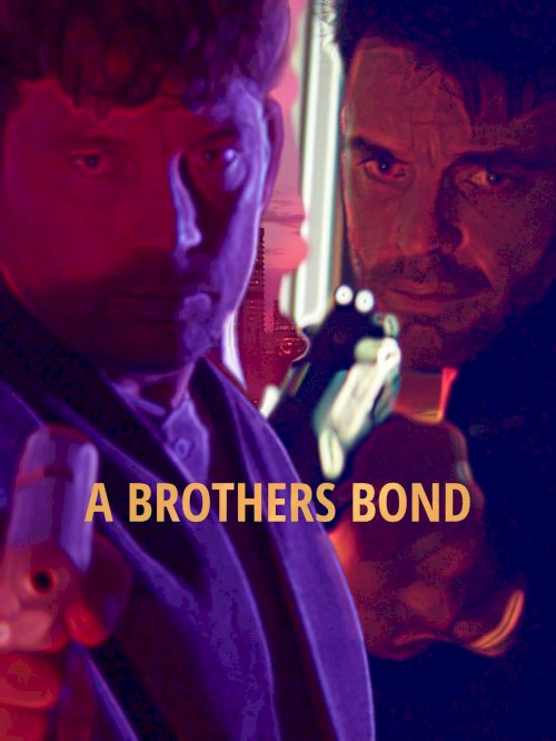 A Brothers Bond - Movie Poster A Brothers Bond - Movie Poster
