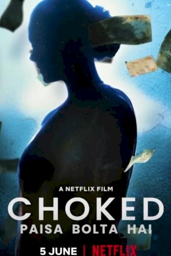 Choked: Paisa Bolta Hai - Movie Poster Choked: Paisa Bolta Hai - Movie Poster