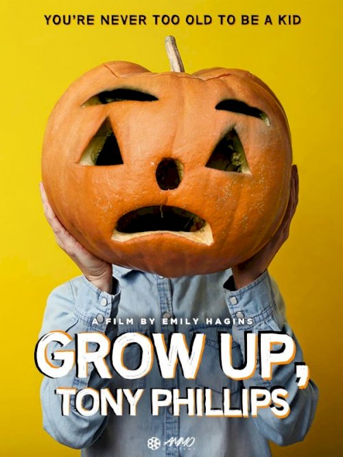 Grow Up, Tony Phillips - Movie Poster Grow Up, Tony Phillips - Movie Poster
