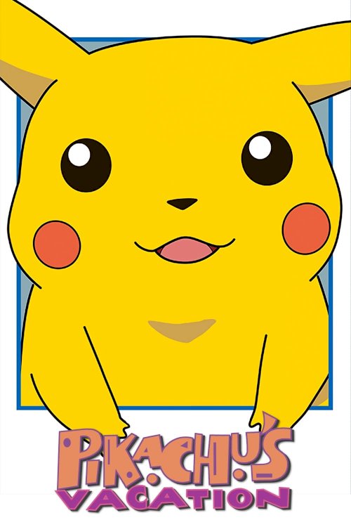 Pikachu's Vacation - Movie Poster Pikachu's Vacation - Movie Poster