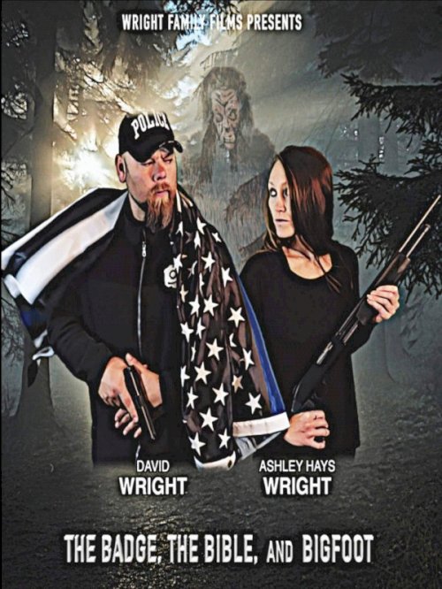 The Badge, the Bible, and Bigfoot - Movie Poster The Badge, the Bible, and Bigfoot - Movie Poster