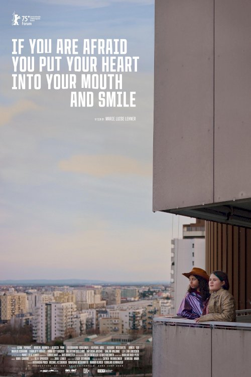 If You Are Afraid You Put Your Heart into Your Mouth and Smile - Movie Poster If You Are Afraid You Put Your Heart into Your Mouth and Smile - Movie Poster