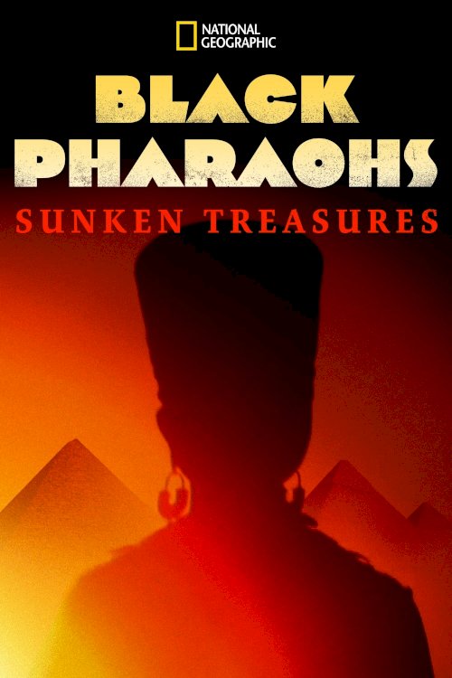 Black Pharaohs: Sunken Treasures - Movie Poster Black Pharaohs: Sunken Treasures - Movie Poster