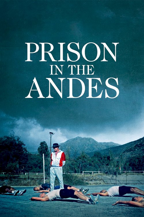 Prison in the Andes - Movie Poster Prison in the Andes - Movie Poster