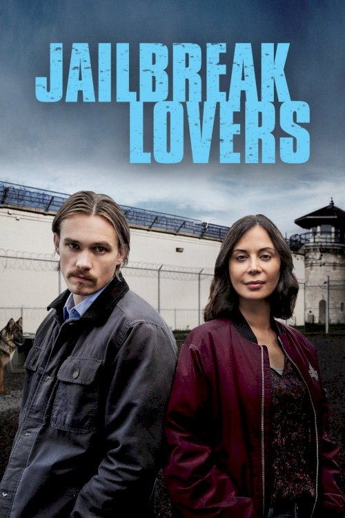 Jailbreak Lovers - Movie Poster Jailbreak Lovers - Movie Poster