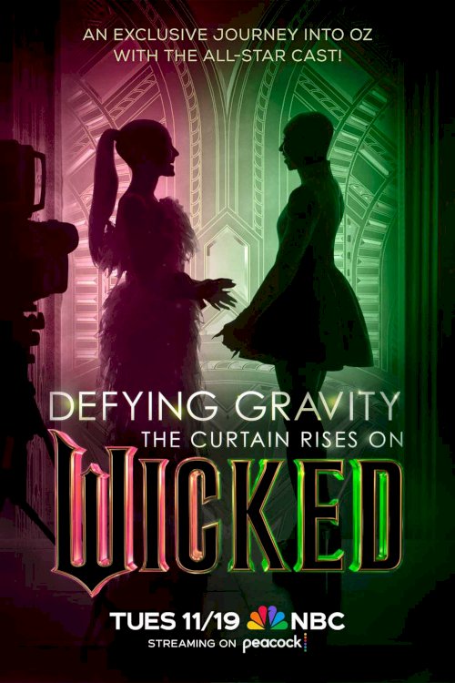 Defying Gravity: The Curtain Rises on Wicked - Movie Poster