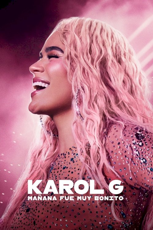 Karol G: Tomorrow Was Beautiful - Movie Poster Karol G: Tomorrow Was Beautiful - Movie Poster